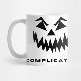 Complicated, Quirky, quotes, Mug